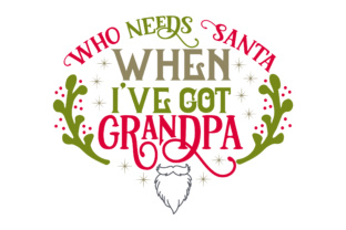 Who Needs Santa When I’ve Got Grandpa
